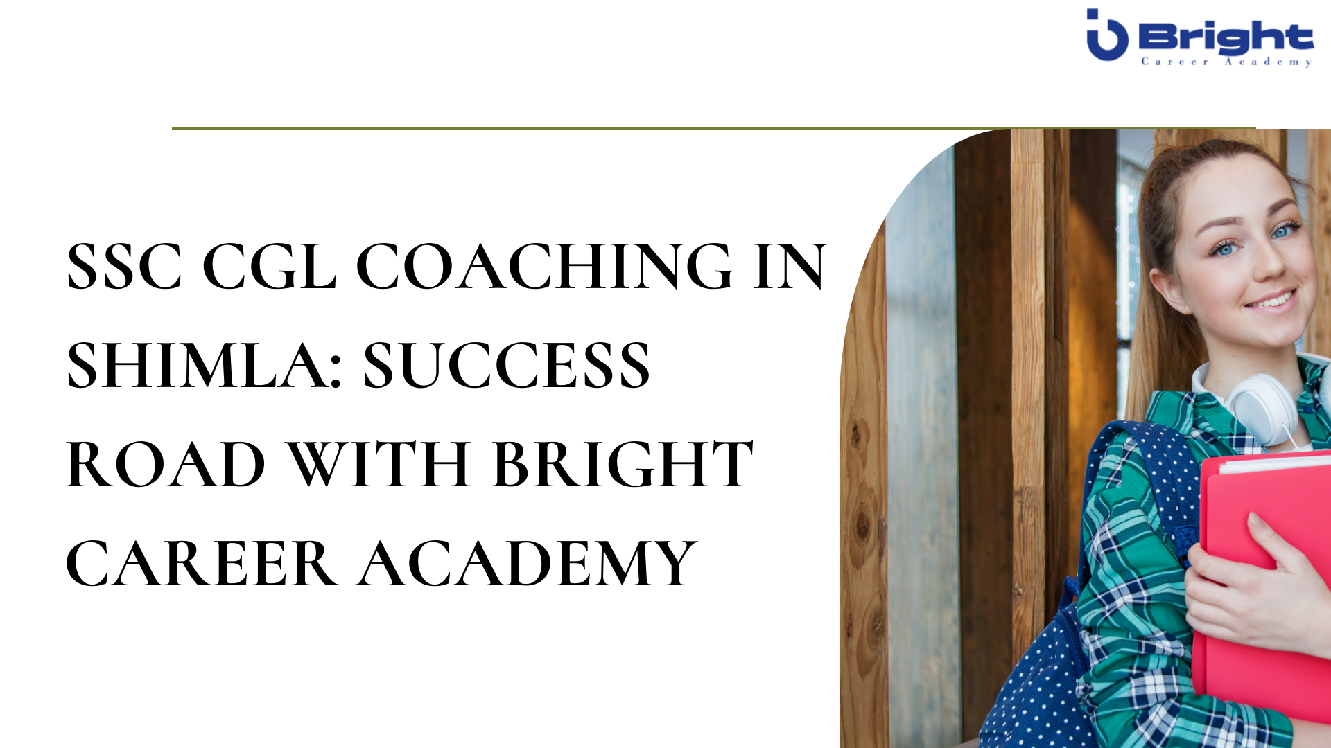 You are currently viewing SSC CGL Coaching in Shimla: Success Road with Bright Career Academy