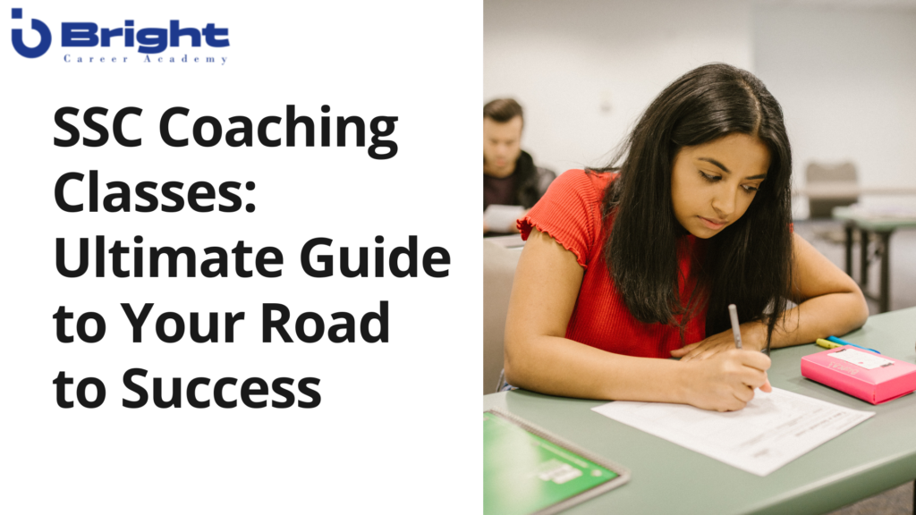 SSC Coaching Classes: Ultimate Guide to Your Road to Success