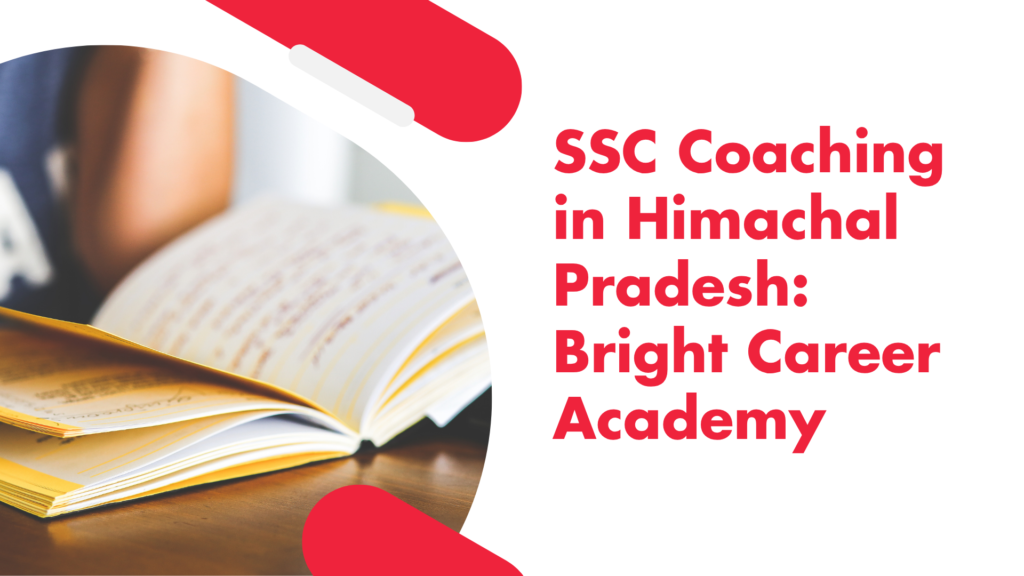 SSC Coaching in Himachal Pradesh: Bright Career Academy