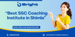 Read more about the article Best SSC Coaching Institute in Shimla – Bright Career Academy Shimla