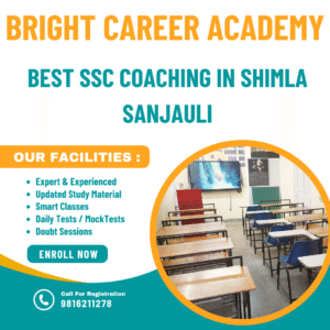 Read more about the article Best SSC coaching in Shimla Sanjauli – Bright Career Academy