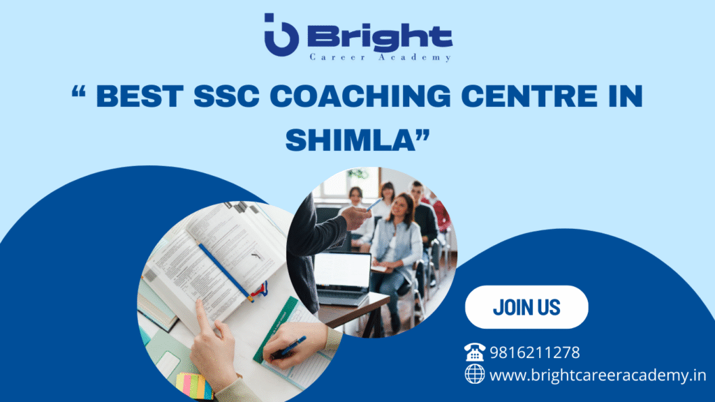 Best SSC Coaching Centre in Shimla – Bright Career Academy Shimla